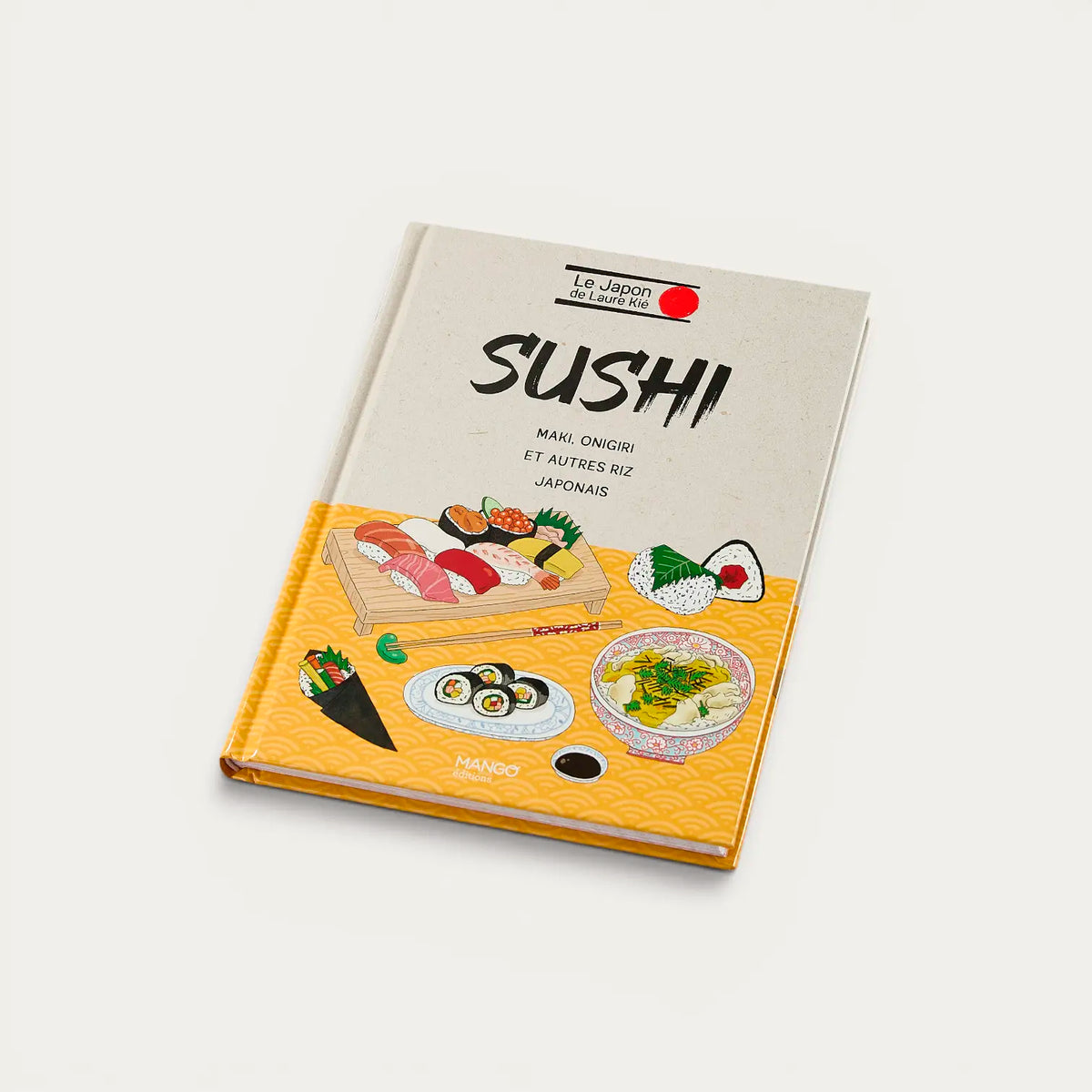 Sushi, onigiri et autres riz japonais - édition française